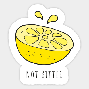 Not Bitter - Black Ink Sticker